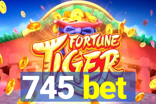 745 bet