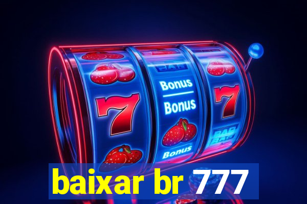 baixar br 777