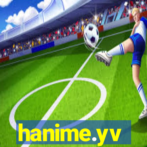 hanime.yv