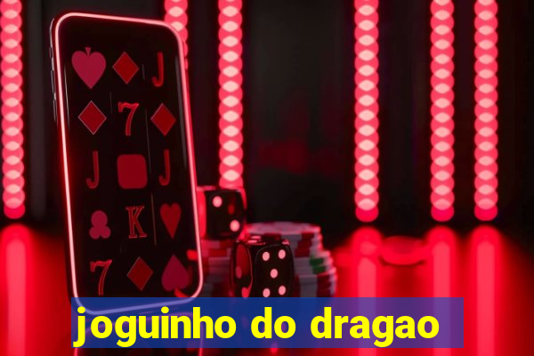 joguinho do dragao