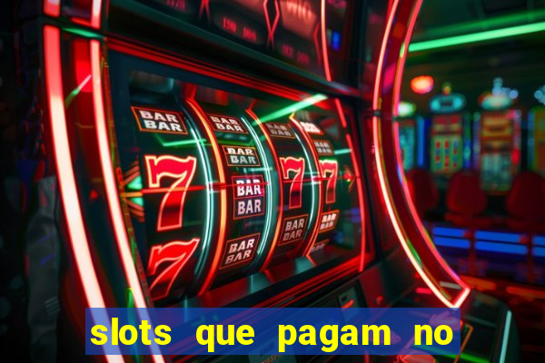 slots que pagam no cadastro sem depósito