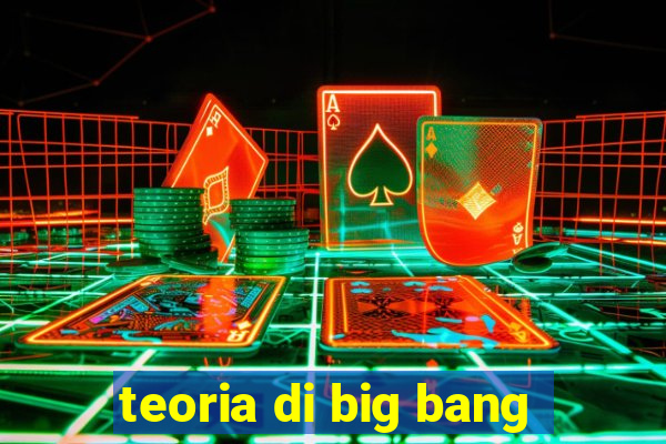 teoria di big bang