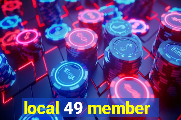 local 49 member