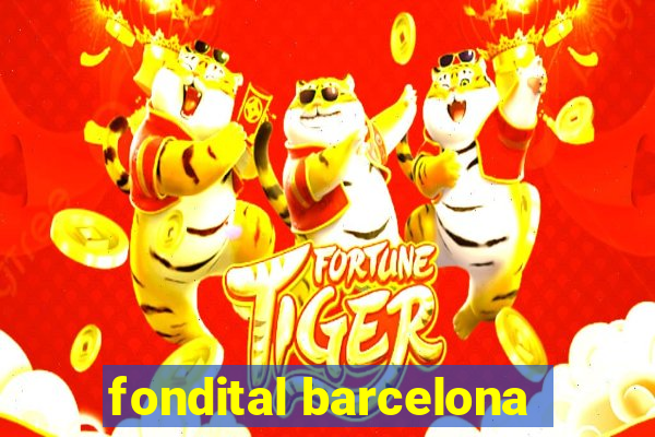 fondital barcelona