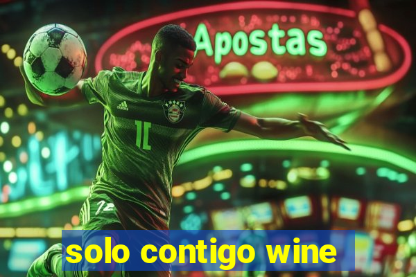 solo contigo wine