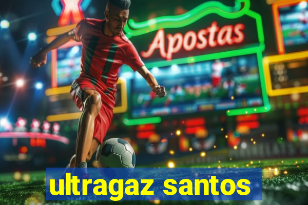 ultragaz santos