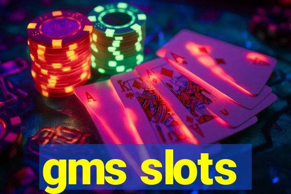 gms slots