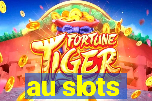 au slots