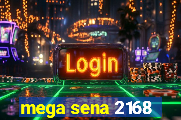 mega sena 2168