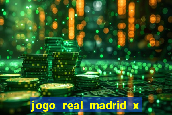 jogo real madrid x borussia dortmund