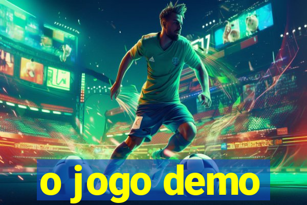 o jogo demo