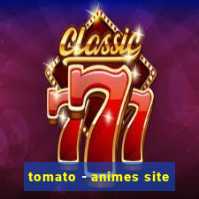 tomato - animes site