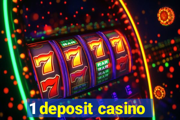 1 deposit casino