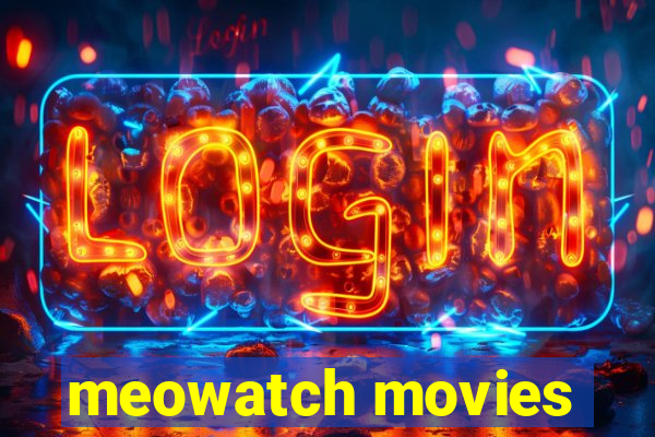 meowatch movies