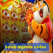 bomb legends codes