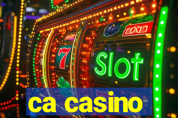 ca casino