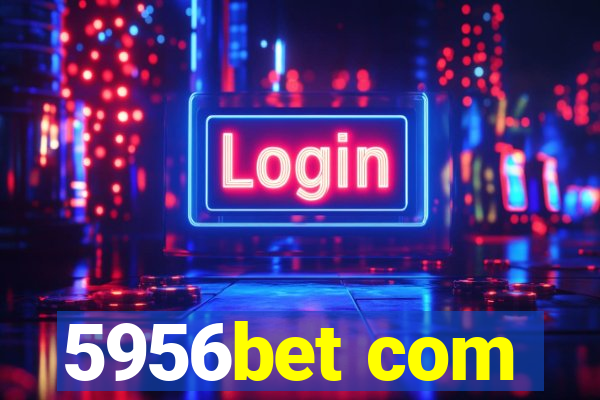 5956bet com