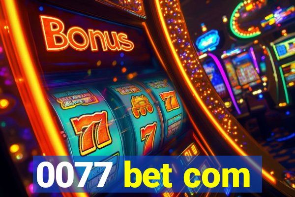 0077 bet com