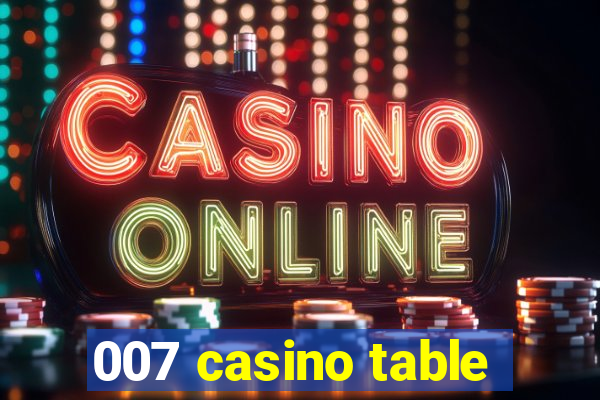 007 casino table