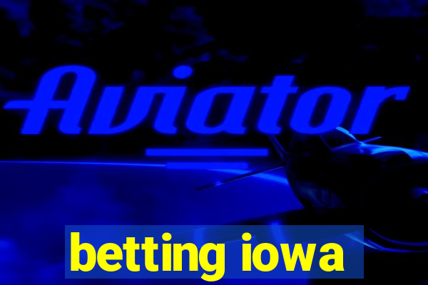 betting iowa