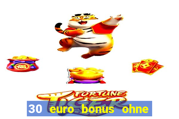 30 euro bonus ohne einzahlung casino