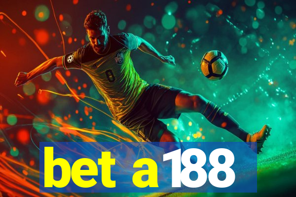 bet a188