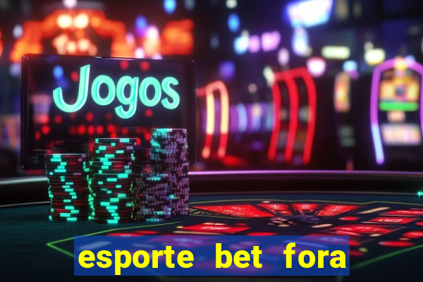 esporte bet fora do ar hoje