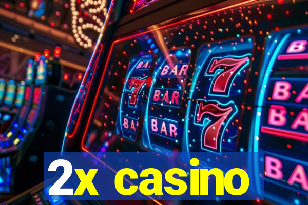 2x casino