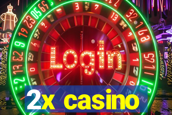 2x casino