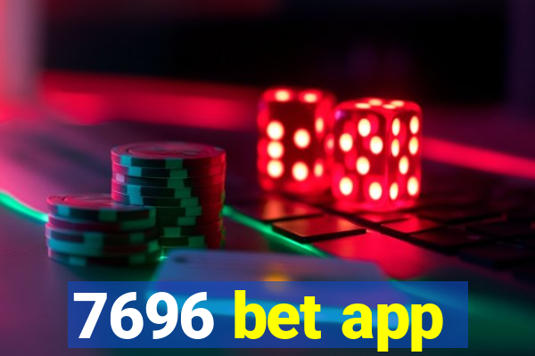 7696 bet app