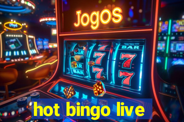 hot bingo live