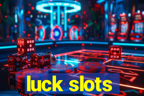 luck slots