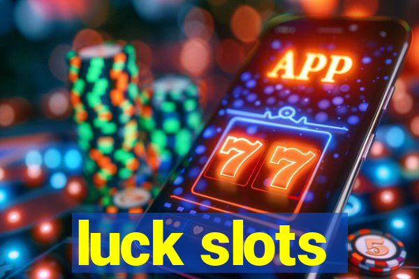 luck slots