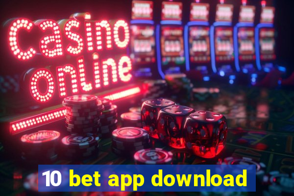 10 bet app download