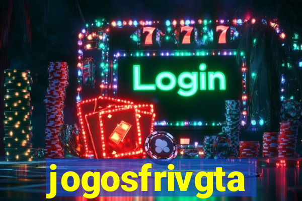 jogosfrivgta