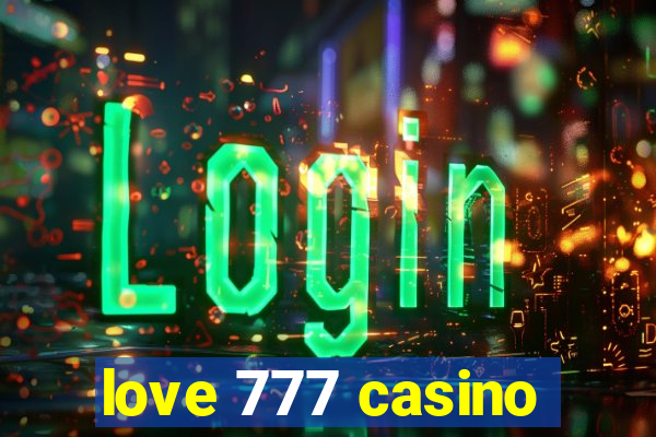 love 777 casino