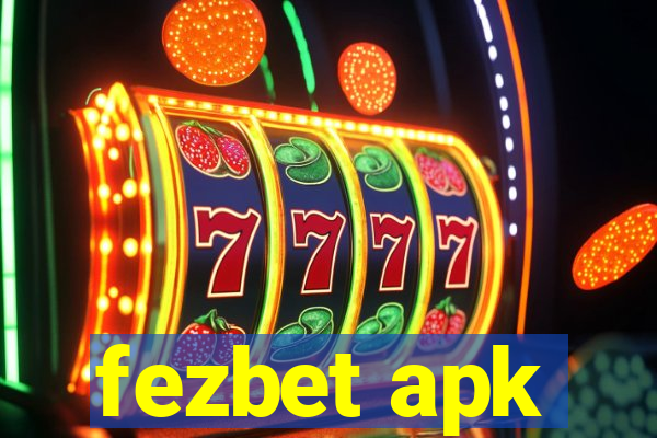 fezbet apk