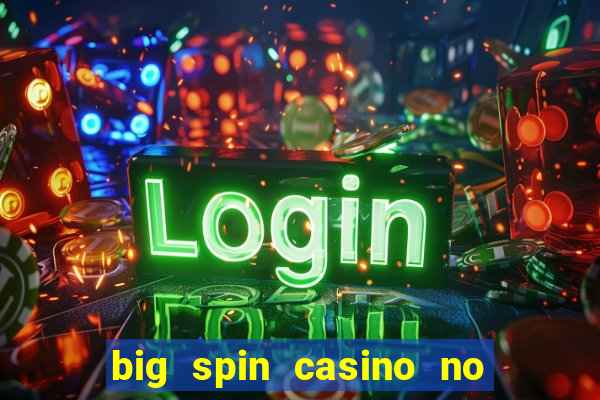 big spin casino no deposit bonus