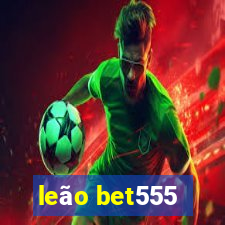 leão bet555