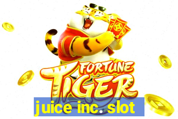 juice inc. slot