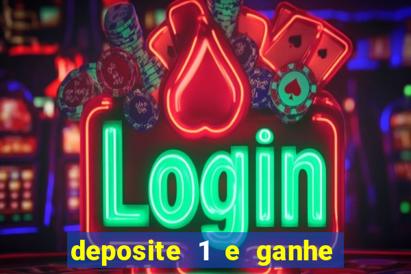 deposite 1 e ganhe 10 vai de bet