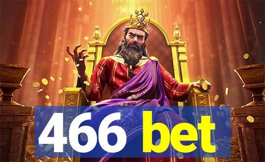 466 bet