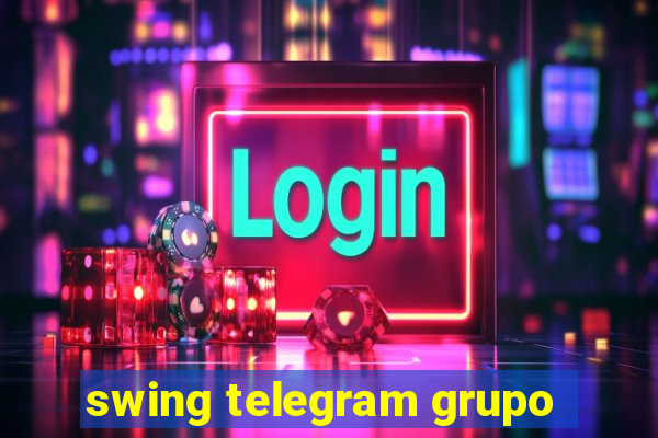 swing telegram grupo