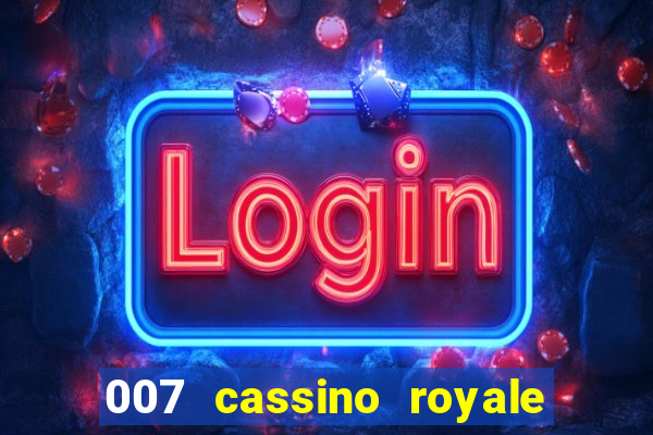 007 cassino royale or casino royale and trailer site www.youtube.com