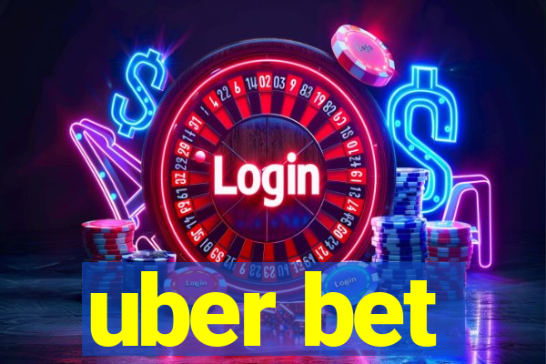 uber bet