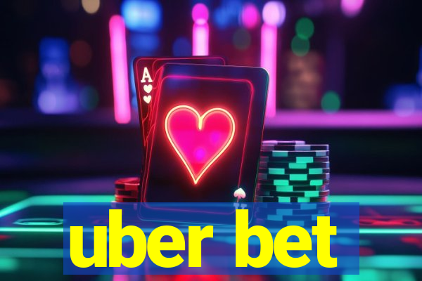 uber bet