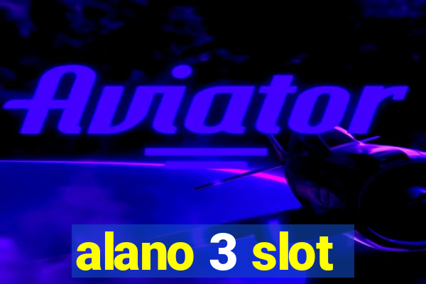 alano 3 slot