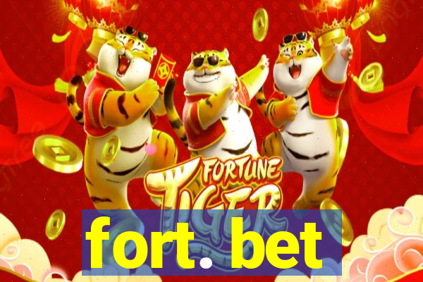 fort. bet