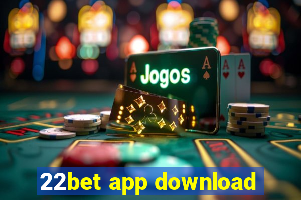 22bet app download