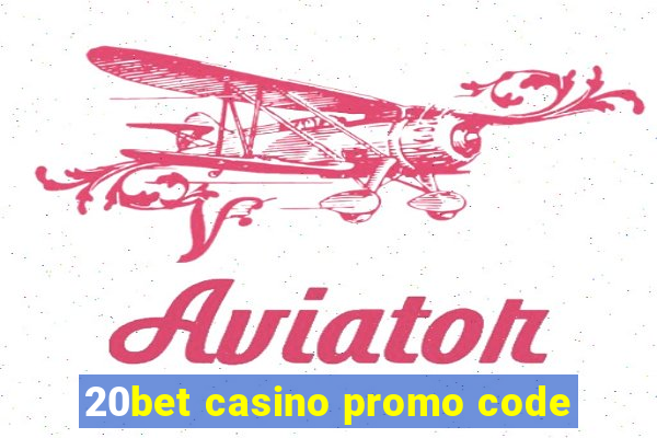 20bet casino promo code